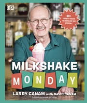 Buy Milkshake Monday:80+ Frosty Treats to Make Any Day Special: A Cookbook