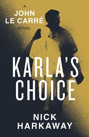 Buy Karla's Choice:A  John le Carré Novel