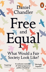 Buy Free and Equal:What Would a Fair Society Look Like?