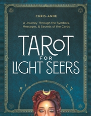 Buy Tarot for Light Seers:A Journey Through the Symbols, Messages, & Secrets of the Cards