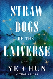 Buy Straw Dogs of the Universe:A Novel