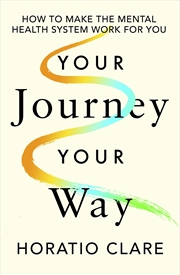 Buy Your Journey, Your Way:How to Make the Mental Health System Work For You