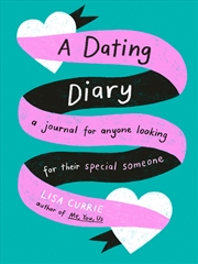 Buy A Dating Diary:A Journal for Anyone Looking for Their Special Someone