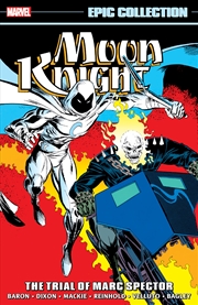 Buy MOON KNIGHT EPIC COLLECTION: THE TRIAL OF MARC SPECTOR