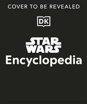 Buy Star Wars Encyclopedia:The Comprehensive Guide to the Star Wars Galaxy