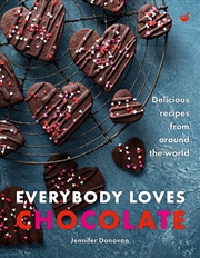 Buy Everybody Loves Chocolate:Delicious recipes from around the world