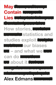 Buy May Contain Lies:How Stories, Statistics and Studies Exploit Our Biases - And What We Can Do About I