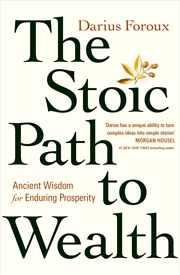 Buy The Stoic Path to Wealth:Ancient Wisdom for Enduring Prosperity