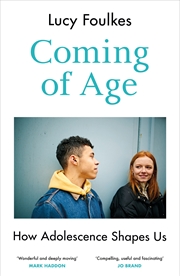 Buy Coming of Age:How Adolescence Shapes Us