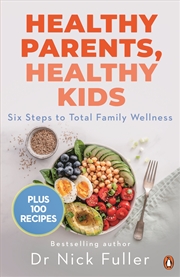 Buy Healthy Parents, Healthy Kids:Six Steps to Total Family Wellness