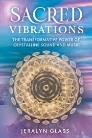 Buy Sacred Vibrations:The Transformative Power of Crystalline Sound and Music