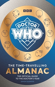 Buy Doctor Who: The Time-Travelling Almanac:The Official Guide to the Doctor's Year