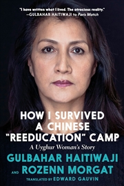 Buy How I Survived a Chinese Reeducation Camp:A Uyghur Woman's Story