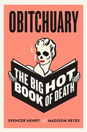 Buy Obitchuary:The Big Hot Book of Death