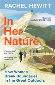 Buy In Her Nature:How Women Break Boundaries in the Great Outdoors