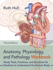 Buy Anatomy, Physiology, and Pathology Workbook, Third Edition:Study Tools, Practices, and Exercises for