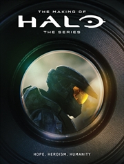 Buy The Making of Halo The Series: Hope, Heroism, Humanity