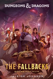 Buy Dungeons & Dragons: The Fallbacks: Bound for Ruin