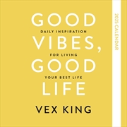 Buy Good Vibes, Good Life 2025 Calendar:Daily Inspiration for Living Your Best Life