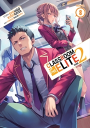 Buy Classroom of the Elite: Year 2 (Light Novel) Vol. 8