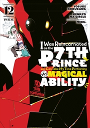 Buy I Was Reincarnated as the 7th Prince so I Can Take My Time Perfecting My Magical  Ability 12