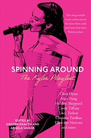 Buy Spinning Around:The Kylie Playlist