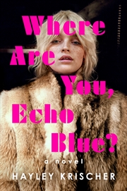 Buy Where Are You, Echo Blue?:A Novel