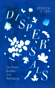 Buy Dispersals:On Plants, Borders and Belonging