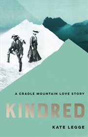 Buy Kindred:A Cradle Mountain Love Story