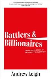 Buy Battlers and Billionaires:The Updated Story of Inequality in Australia