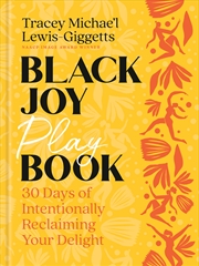 Buy Black Joy Playbook:30 Days of Intentionally Reclaiming Your Delight