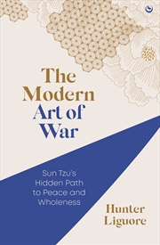 Buy The Modern Art of War:Sun Tzu's Hidden Path to Peace and Wholeness