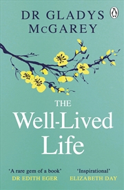 Buy The Well-Lived Life:A 102-Year-Old Doctor's Six Secrets to Health and Happiness at Every Age