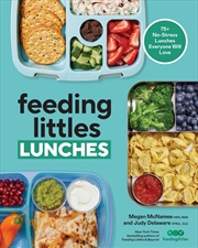 Buy Feeding Littles Lunches:75+ No-Stress Lunches Everyone Will Love: Meal Planning for Kids