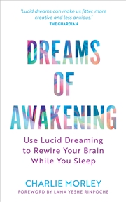 Buy Dreams of Awakening (Revised Edition):Use Lucid Dreaming to Rewire Your Brain While You Sleep