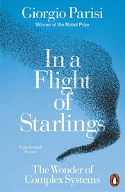 Buy In a Flight of Starlings:The Wonder of Complex Systems