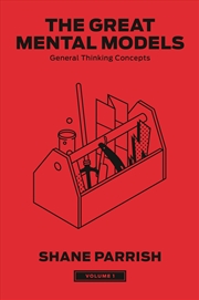 Buy The Great Mental Models, Volume 1:General Thinking Concepts