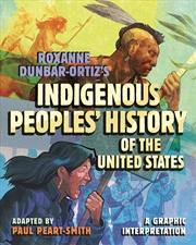 Buy Roxanne Dunbar-Ortiz's Indigenous Peoples' History of the United States:A Graphic Interpretation