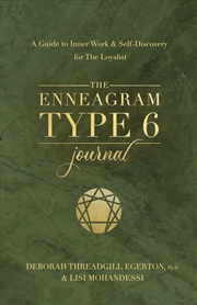 Buy The Enneagram Type 6 Journal:A Guide to Inner Work & Self-Discover for The Loyalist