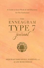 Buy The Enneagram Type 7 Journal:A Guide to Inner Work & Self-Discovery for The Enthusiast