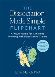 Buy The Dissociation Made Simple Flipchart:A Visual Guide for Clinicians Working with Dissociative Clien