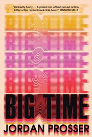 Buy Big Time:Australia's explosive and totally punk breakout novel of 2024