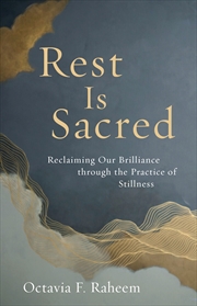 Buy Rest Is Sacred:Reclaiming Our Brilliance through the Practice of Stillness