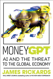 Buy MoneyGPT:AI and the Threat to the Global Economy