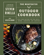 Buy The MeatEater Outdoor Cookbook:Wild Game Recipes for the Grill, Smoker, Campstove, and Campfire