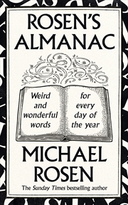 Buy Rosen's Almanac:Weird and wonderful words for every day of the year