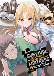 Buy Survival in Another World with My Mistress! (Light Novel) Vol. 7