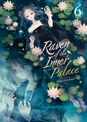 Buy Raven of the Inner Palace (Light Novel) Vol. 6