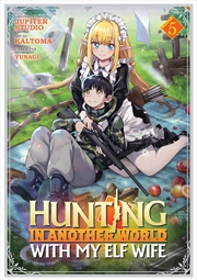 Buy Hunting in Another World With My Elf Wife (Manga) Vol. 5