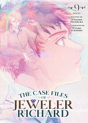 Buy The Case Files of Jeweler Richard (Light Novel) Vol. 9